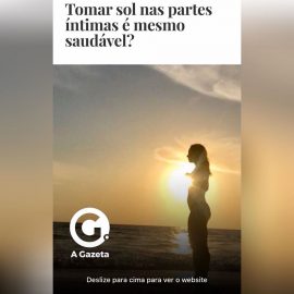 Tomar sol nas partes intimas é mesmo saudável?