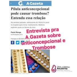 Entrevista para o Jornal AGazeta sobre anticoncepcional e trombose