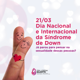 23/03 Dia Nacional e Internacional da síndrome de Down
