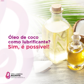 Óleo de coco como lubrificante? Sim, é possível!