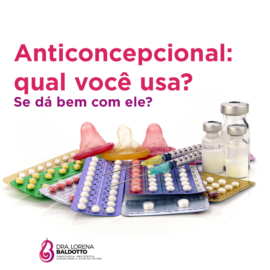 Anticoncepcional: qual você usa? Se dá bem com ele?