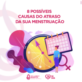 8 possíveis causas do atraso da sua menstruação