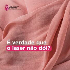 É verdade que o laser não dói?