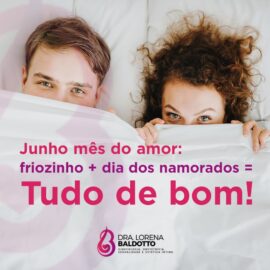 Junho mês do amor: friozinho + dia dos namorados=Tudo de bom!