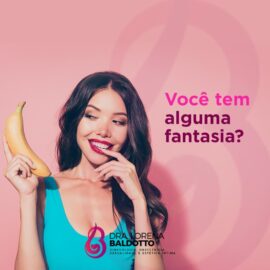 Você tem alguma fantasia?