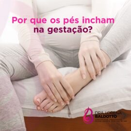 Por que os pés incham na gestação?