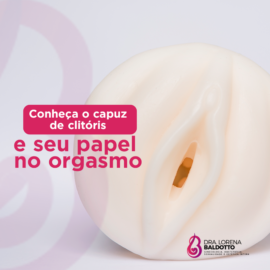 Conheça o capuz de clitóris e seu papel no orgasmo