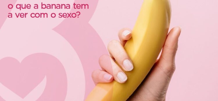 22/09 Dia da Banana. O que a banana tem a ver com o sexo? 22/09 Dia da Banana. O que a banana tem a ver com o sexo?
