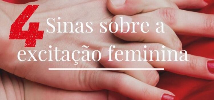 4 Sinais sobre a excitação feminina