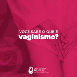 Você sabe o que é vaginismo?