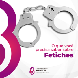 O que você precisa saber sobre fetiches