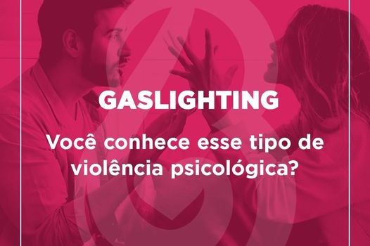 Você sabe o que é Gaslighting?