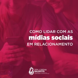 Como lidar com as mídias sociais em relacionamento
