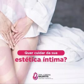 Quer cuidar da sua estética íntima?