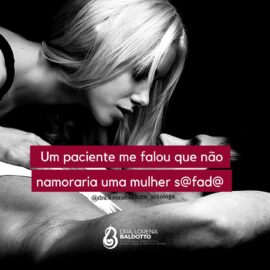 Um paciente me falou que não namoraria uma mulher safada