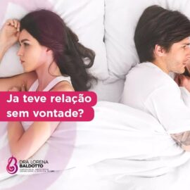 Já teve relação sem vontade?
