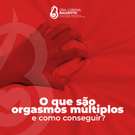 O que são orgasmos múltiplos e como conseguir?