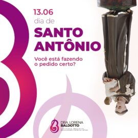 13.06 Dia de Santo Antônio . Você esta fazendo o pedido certo?