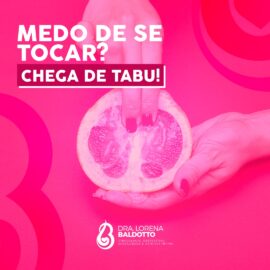 Medo de se tocar? Chega de Tabu!