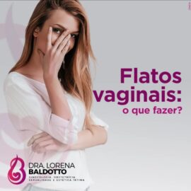 Flatos Vaginais : o que fazer?